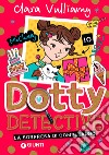 La sorpresa di compleanno. Dotty detective libro di Vulliamy Clara