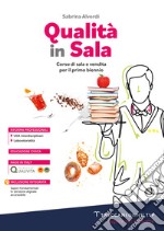 Qualità in sala. Corso di sala e vendita. Per le Scuole superiori. Con e-book. Con espansione online. Vol. 1