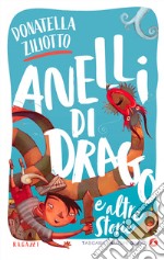 Anelli di drago e altre storie libro