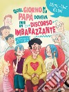 Quel giorno in cui papà doveva fare un discorso imbarazzante libro di Kling Marc-Uwe