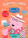 Coloro e gioco in vacanza con Peppa Pig. Con adesivi. Ediz. a colori libro