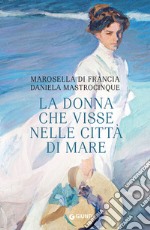 La donna che visse nelle città di mare