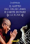 Il gatto del Dalai Lama e l'arte di fare le fusa libro di Michie David