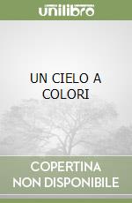 UN CIELO A COLORI