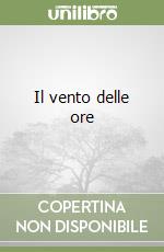Il vento delle ore