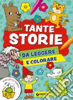 Tante storie da leggere e colorare. Ediz. a colori libro