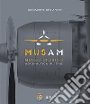 Musam. Museo storico Aeronautica militare. Ediz. illustrata libro