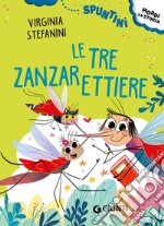 Le tre zanzarettiere. Ediz. ad alta leggibilità libro