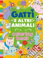 Gatti e altri animali. Coloring book. Ediz. illustrata libro