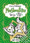 Marshmallow va in TV libro di Vulliamy Clara