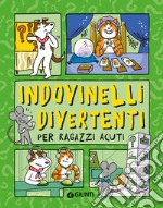 Indovinelli divertenti per ragazzi acuti libro