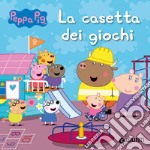 La casetta dei giochi. Peppa Pig. Ediz. a colori libro