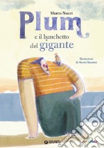 Plum e il banchetto del gigante. Ediz. a colori libro