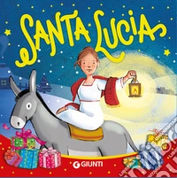 Santa Lucia. Ediz. a colori