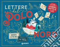Lettere dal Polo Nord. Ediz. a colori