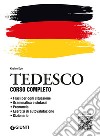 Tedesco. Corso completo. Con File audio per il download libro di Eger Kirsten