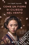 Come un fiore di ciliegio nel vento libro di Sugimoto Etsu Inagaki