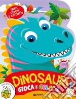 Dinosauri. Gioca e colora. Ediz. a colori libro