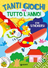 Tanti giochi per tutto l'anno. Ediz. a colori libro