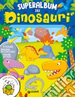 Superalbum dei dinosauri. Ediz. illustrata libro