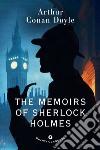 The memoirs of Sherlock Holmes libro di Doyle Arthur Conan; Pirè L. (cur.)