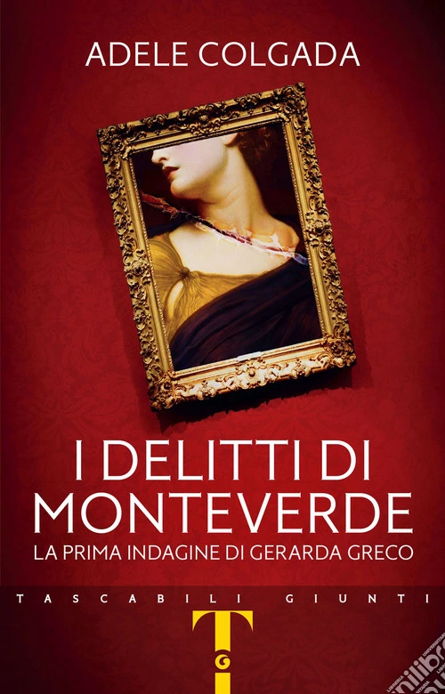 I delitti di Monteverde. La prima indagine di Gerarda Greco