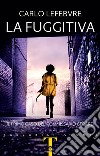 La fuggitiva libro