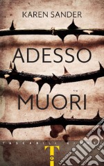 Adesso muori libro