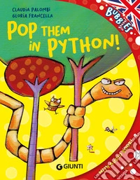 Pop them in python! Ediz. a colori. Con audiolibro
