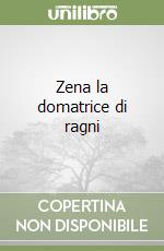 Zena la domatrice di ragni libro