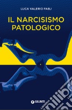 Il narcisismo patologico libro