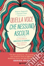 Quella voce che nessuno ascolta. La via della medicina di genere alla salute per tutti