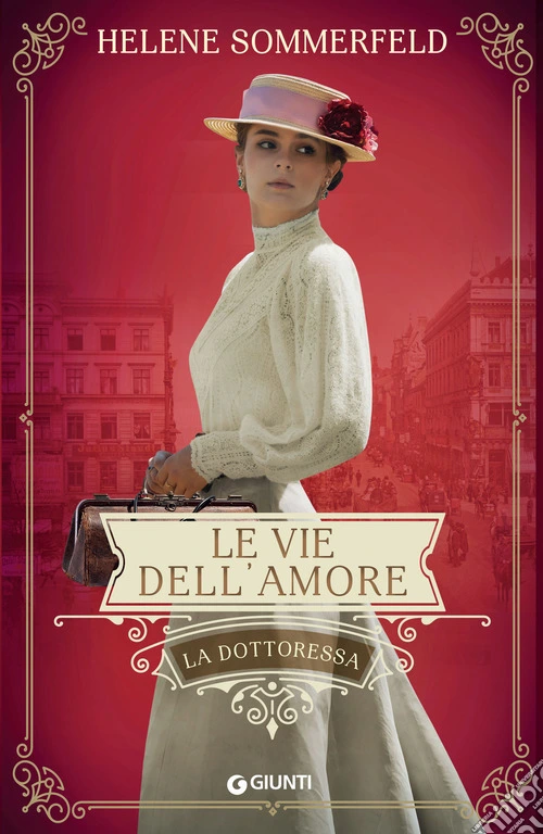 Le vie dell'amore. La dottoressa. Vol. 3