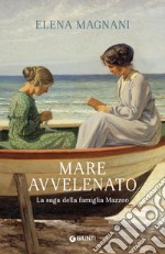 Mare avvelenato. La saga della famiglia Mazzeo libro