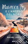 Maureen Fry e l'angelo del Nord libro