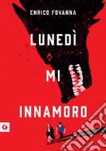 Lunedì mi innamoro libro