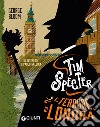 Il terrore di Londra. Tim Specter. Vol. 3 libro di Bloom George