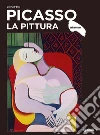 Picasso. La pittura. Ediz. illustrata libro