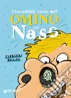 L'incredibile storia dell'omino nel naso libro di Biggio Fabrizio