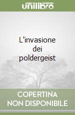 L'invasione dei poldergeist libro