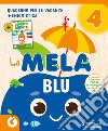 La mela blu. Quaderno per le vacanze. Vol. 4 libro