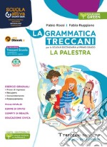 La grammatica Treccani. La palestra green. Per la  libro