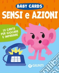 Sensi e azioni. Baby cards. Ediz. a colori. Con 10 Carte libro