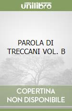 PAROLA DI TRECCANI VOL. B libro