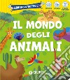 Il mondo degli animali. Ediz. a colori libro