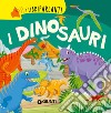 I dinosauri. I libri parlanti. Ediz. a colori libro