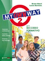 My way. My own way. Per la Scuola media. Con e-book. Con espansione online. Vol. 2 libro