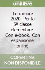 Terramare 2020. Per la 5ª classe elementare. Con e-book. Con espansione online libro