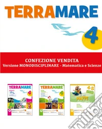 Terramare monodiscipline ambito matematico scientifico. Classe quarta. Per la Scuola elementare. Con e-book. Con espansione online libro
