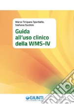 Guida all'uso clinico della WMS-IV libro